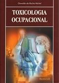 Ler Toxicologia Ocupacional, do autor Oswaldo da Rocha Michel