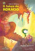 Ler O futuro do Horácio, do autor Mauricio de Sousa