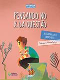 Ler Pensando no X da questão (Assunto de Família Série Interagir e Discutir), do autor Alexandra Lopes; André Mota Ler Pensando no X da questão (Assunto de Família Série Interagir e Discutir), do autor Alexandra Lopes; André Mota