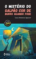 Ler O mistério do galpão cor de burro quando foge (A Sete Chaves), do autor Luiz Antonio Aguiar Ler O mistério do galpão cor de burro quando foge (A Sete Chaves), do autor Luiz Antonio Aguiar