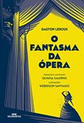 Ler O Fantasma da Ópera: Texto adaptado, do autor Gaston Leroux