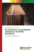 Ler Os Timbiras: os paradoxos antiépicos da Ilíada Brasileira, do autor Grizoste Weberson Fernandes Ler Os Timbiras: os paradoxos antiépicos da Ilíada Brasileira, do autor Grizoste Weberson Fernandes
