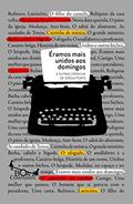 Ler Éramos mais unidos aos domingos, do autor Sérgio Porto