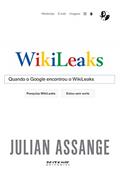 Ler Quando o Google Encontrou o Wikileaks, do autor Julian Assange Ler Quando o Google Encontrou o Wikileaks, do autor Julian Assange