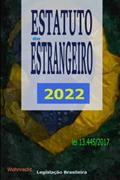 Ler Estatuto do Estrangeiro 2022: lei 13.445/2017, do autor Legislação Brasileira