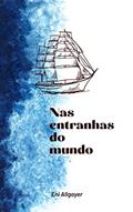 Ler Nas entranhas do mundo, do autor Eni Allgayer
