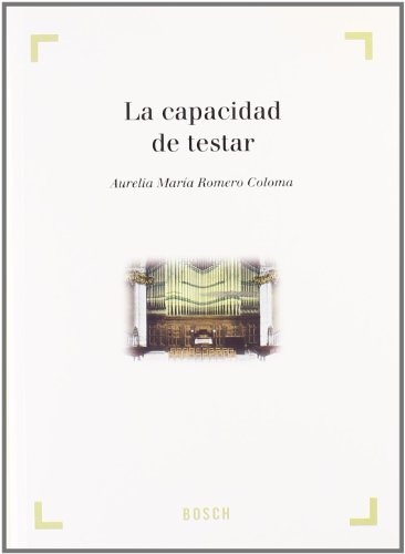 Ler La Capacidad de testar, do autor A.M. Romero Coloma