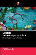 Ler Doença Neurodegenerativa: Plantas Medicinais, uma Revisão, do autor Prathiba H.D.