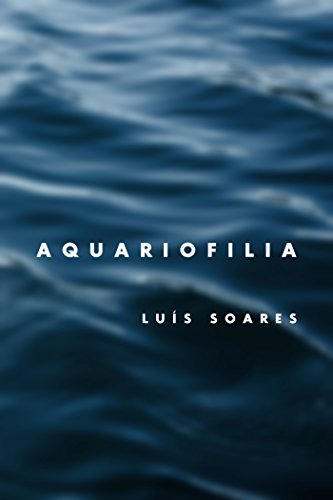 Ler Aquariofilia, do autor Luís Soares