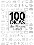Ler 100 Dicas de iPhone e iPad: Uma coletânea do Blog do iPhone, do autor Ale Salvatori Ler 100 Dicas de iPhone e iPad: Uma coletânea do Blog do iPhone, do autor Ale Salvatori