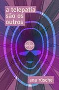 Ler A telepatia são os outros, do autor Ana Rüsche