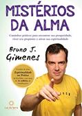 Ler Mistérios da alma: Caminhos práticos para encontrar sua prosperidade, viver seu propósito e ativar sua espiritualidade, do autor Bruno Gimenes Ler Mistérios da alma: Caminhos práticos para encontrar sua prosperidade, viver seu propósito e ativar sua espiritualidade, do autor Bruno Gimenes