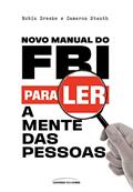 Ler Novo Manual do FBI para ler a mente das pessoas, do autor Robin Dreeke; Cameron Stauth Ler Novo Manual do FBI para ler a mente das pessoas, do autor Robin Dreeke; Cameron Stauth