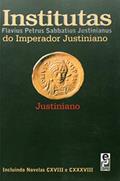 Ler Institutas do Imperador Justiniano: Incluindo Novelas CXVIII e CXXXVIII, do autor Justiniano