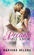 Ler Recanto do Amor, do autor Mariana Helena