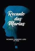 Ler Recanto das Marias, do autor Ricardo Carneiro Leão