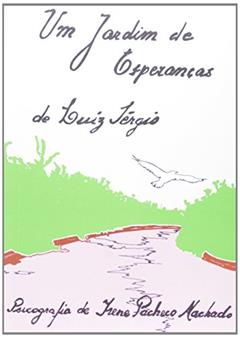 Um Jardim de Esperanças, do autor Irene Pacheco Machado