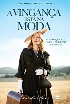 A Vingança Está na Moda, do autor Rosalie Ham