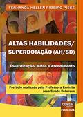 Ler Altas Habilidades/Superdotação (AH/SD) - Identificação, Mitos e Atendimento - Prefácio realizado pela Professora Emérita Jean Sunde Peterson, do autor Fernanda Hellen Ribeiro Piske Ler Altas Habilidades/Superdotação (AH/SD) - Identificação, Mitos e Atendimento - Prefácio realizado pela Professora Emérita Jean Sunde Peterson, do autor Fernanda Hellen Ribeiro Piske