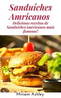 Ler Sanduíches Americanos, do autor Miriam Ashley Ler Sanduíches Americanos, do autor Miriam Ashley
