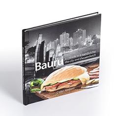 Bauru. A Cidade e o Sanduíche, do autor Celso Melani