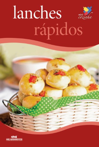 Lanches rápidos (Minicozinha), do autor Editora Melhoramentos