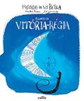 Ler A Lenda da Vitória-Régia, do autor Blandina Franco; José Carlos Lollo