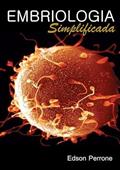 Ler Embriologia Simplificada, do autor Edson Perrone