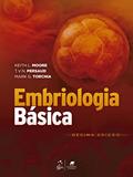 Ler Embriologia Básica, do autor Keith L. Moore; T.V.N. Persaud; Mark G Torchia