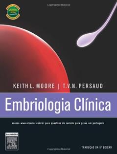 Embriologia Clínica, do autor Keith L. Moore
