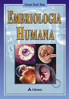 Embriologia Humana, do autor George Doyle Maia