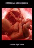 Ler Introducao a Embriologia, do autor Giovanni Bugni Lemes