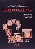 Ler Atlas Colorido de Embriologia Clinica, do autor David S. Moore Ler Atlas Colorido de Embriologia Clinica, do autor David S. Moore