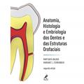Anatomia, histologia e embriologia dos dentes e das estruturas orofaciais, do autor Mary-Bath Balogh; Margaret J. Fehrenbach