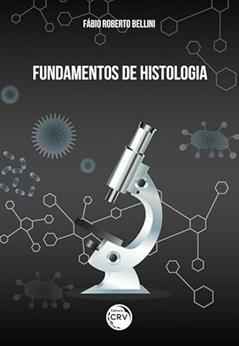 Fundamentos de histologia, do autor Fábio Roberto Bellini