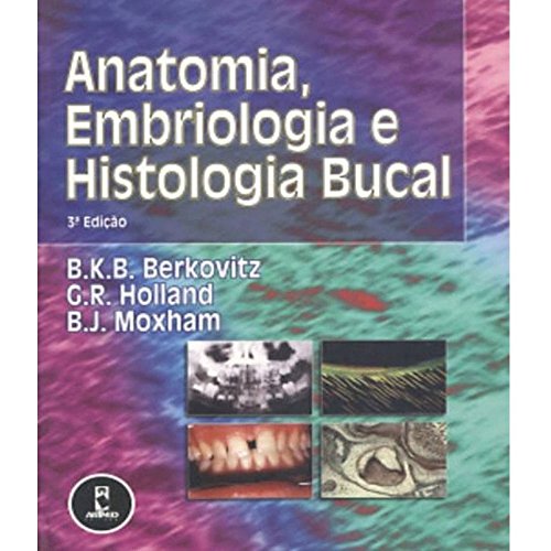 Ler Anatomia, Embriologia e Histologia Bucal, do autor B.K.B. Berkovitz