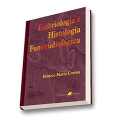 Embriologia E Histologia Fonoaudiológica, do autor Elenice Maria Corrêa