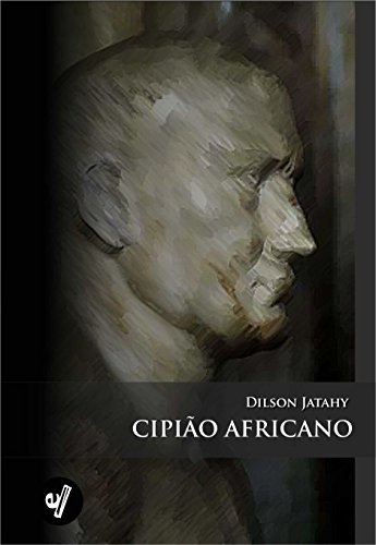 Ler Cipião Africano, do autor Dilson Jatahy