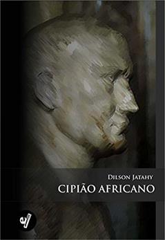 Cipião Africano, do autor Dilson Jatahy