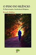Ler O Peso do Silêncio, do autor Roseli Hubler