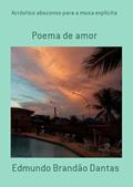Ler Acrostico Absconso Para a Musa Explicita, do autor Edmundo Brandão Dantas