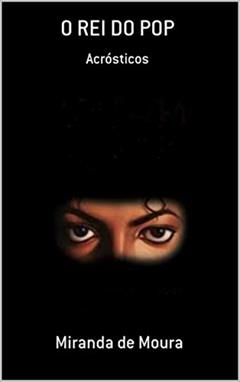 O REI DO POP: VOLUME 1 (ACRÓSTICOS), do autor MIRANDA DE MOURA