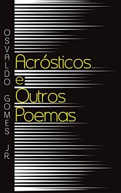 Acrósticos e Outros Poemas, do autor Osvaldo Gomes Jr.