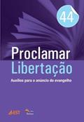Ler PROCLAMAR LIBERTAÇAO VOLUME 44, do autor Verner Hoefelmann