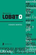 Ler Cidades Mortas, do autor Monteiro Lobato