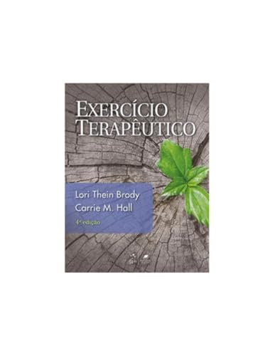 Ler Exercício Terapêutico, do autor Lori Thein Brody; Carrie M. Hall Ler Exercício Terapêutico, do autor Lori Thein Brody; Carrie M. Hall