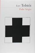 Ler Padre Sergio - Coleção Prosa do Mundo, do autor Liev Tolstoi
