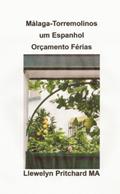 Ler Málaga -Torremolinos um Espanhol Orçamento Férias (O Diario Ilustrado de Llewelyn Pritchard MA Livro 6), do autor Llewelyn Pritchard MA
