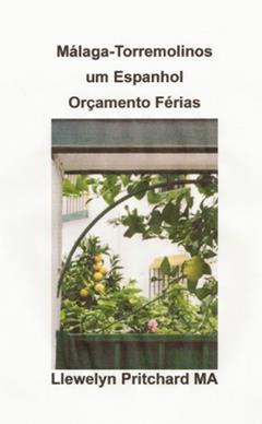 Málaga -Torremolinos um Espanhol Orçamento Férias (O Diario Ilustrado de Llewelyn Pritchard MA Livro 6), do autor Llewelyn Pritchard MA