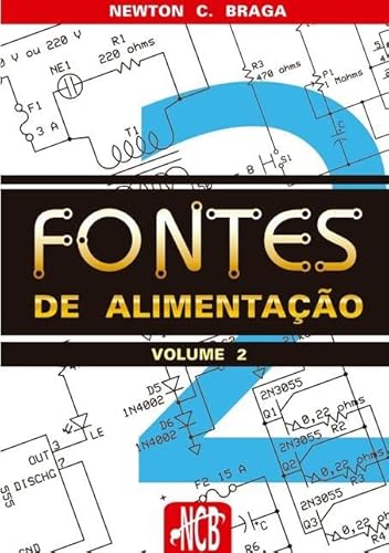 Ler Fontes de Alimentacao - Volume 2, do autor Newton C. Braga